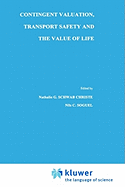 Contingent Valuation, Transport Safety and the Value of Life