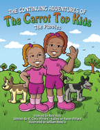 Continuing Adventures of the Carrot Top Kids: The Puppies