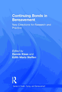 Continuing Bonds in Bereavement: New Directions for Research and Practice
