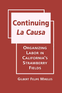 Continuing La Causa: Organizing Labor in California's Strawberry Fields