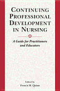 Continuing Professional Development in Nursing: A Guide for Practitioners and Educators - Quinn, Fm