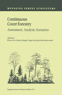 Continuous Cover Forestry: Assessment, Analysis, Scenarios