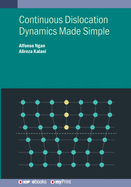 Continuous Dislocation Dynamics Made Simple