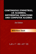 Continuous Symmetries, Lie Algebras, Differential Equations and Computer Algebra (2nd Edition)