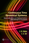 Continuous Time Dynamical Systems: State Estimation and Optimal Control with Orthogonal Functions