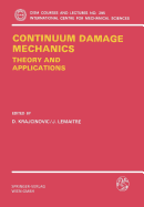 Continuum Damage Mechanics Theory and Application