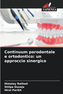 Continuum parodontale e ortodontico: un approccio sinergico