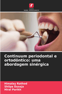 Continuum periodontal e ortod?ntico: uma abordagem sin?rgica