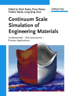 Continuum Scale Simulation of Engineering Materials: Fundamentals - Microstructures - Process Applications