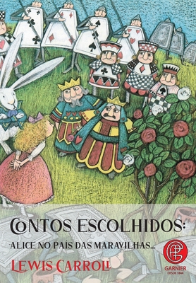 Contos Escolhidos - Alice No Pa?s Das Maravilhas - Carroll, Lewis