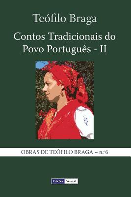 Contos Tradicionais Do Povo Portugues - II - Braga, Teofilo