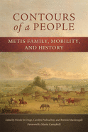 Contours of a People, 6: Metis Family, Mobility, and History