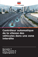 Contrleur automatique de la vitesse des vhicules dans une zone interdite