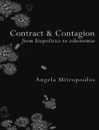 Contract & Contagion: From Biopolitics to Oikonomia