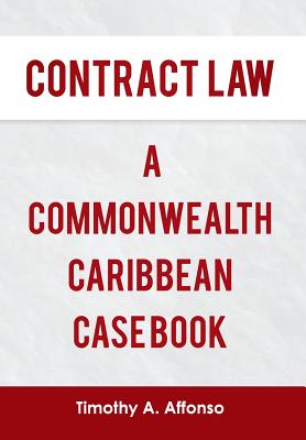 Contract Law a Commonwealth Caribbean Case Book - Affonso, Timothy A