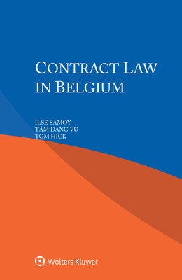 Contract Law in Belgium - Samoy, Ilse, and Hick, Tom