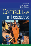 Contract Law in Perspective - Mulcahy, Linda, and Tillotson, John