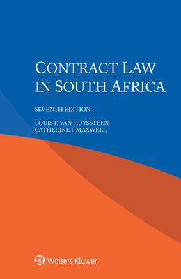 Contract Law in South Africa - Van Huyssteen, Louis F, and Maxwell, Catherine J