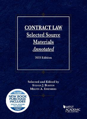 Contract Law, Selected Source Materials Annotated, 2023 Edition - Burton, Steven J., and Eisenberg, Melvin A.