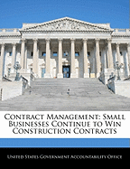 Contract Management: Small Businesses Continue to Win Construction Contracts