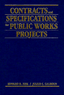 Contracts and Specifications for Public Works Projects - Fisk, Edward R, and Calhoun, Julius C