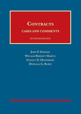 Contracts, Cases and Comments - Dawson, John P., and Harvey, William Burnett, and Henderson, Stanley D.