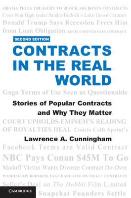 Contracts in the Real World: Stories of Popular Contracts and Why They Matter - Cunningham, Lawrence A.