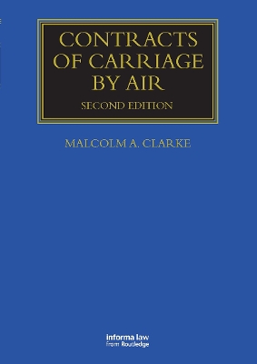 Contracts of Carriage by Air - Clarke, Malcolm