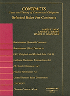 Contracts: Selected Rules for Contracts: Cases and Theory of Contractual Obligation