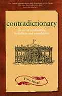 Contradictionary: An A-Z of Confusibles, Lookalikes and Soundalikes