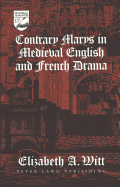 Contrary Marys in Medieval English and French Drama