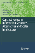 Contrastiveness in Information Structure, Alternatives and Scalar Implicatures