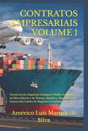 Contratos Empresariais - Volume 1: Teoria Geral e Espcies: Compra e Venda; Transporte de Mercadorias e de Pessoas; Mandato; Representao Comercial; Gesto de Negcios; Comisso Mercantil