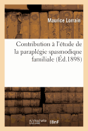 Contribution ? l'?tude de la Parapl?gie Spasmodique Familiale