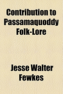 Contribution to Passamaquoddy Folk-Lore