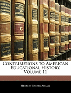 Contributions to American Educational History, Volume 11