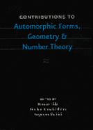 Contributions to Automorphic Forms, Geometry, and Number Theory: A Volume in Honor of Joseph Shalika - Hida, Haruzo, Professor (Editor), and Ramakrishnan, Dinakar, Professor (Editor), and Shahidi, Freydoon, Professor (Editor)