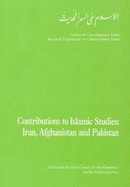 Contributions to Islamic Studies: Iran, Afghanistan and Pakistan