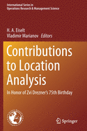 Contributions to Location Analysis: In Honor of Zvi Drezner's 75th Birthday