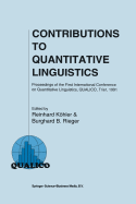 Contributions to Quantitative Linguistics: Proceedings of the First International Conference on Quantitative Linguistics, Qualico, Trier, 1991