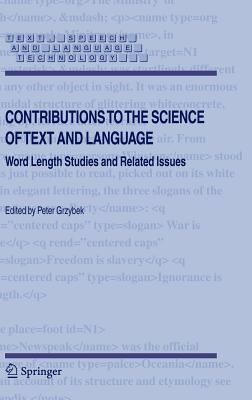 Contributions to the Science of Text and Language: Word Length Studies and Related Issues - Grzybek, Peter (Editor)