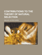 Contributions to the Theory of Natural Selection
