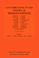 Contributions to the Theory of Riemann Surfaces. (Am-30), Volume 30
