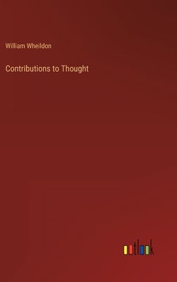 Contributions to Thought - Wheildon, William