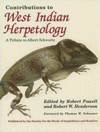 Contributions to West Indian Herpetology: A Tribute to Albert Schwartz