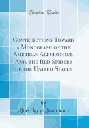 Contributions Toward a Monograph of the American Aleurodid, And, the Red Spiders of the United States (Classic Reprint)