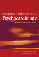 Contributions Toward Evidence-Based Psychocardiology: A Systematic Review of the Literature