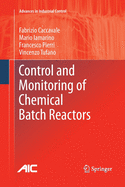 Control and Monitoring of Chemical Batch Reactors