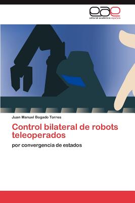 Control Bilateral de Robots Teleoperados - Bogado Torres Juan Manuel