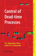 Control of Dead-Time Processes - Normey-Rico, J E